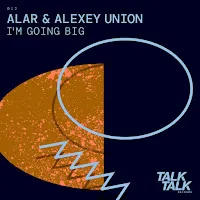 Alar — Im Going Big Ft Alexey Union — обложка